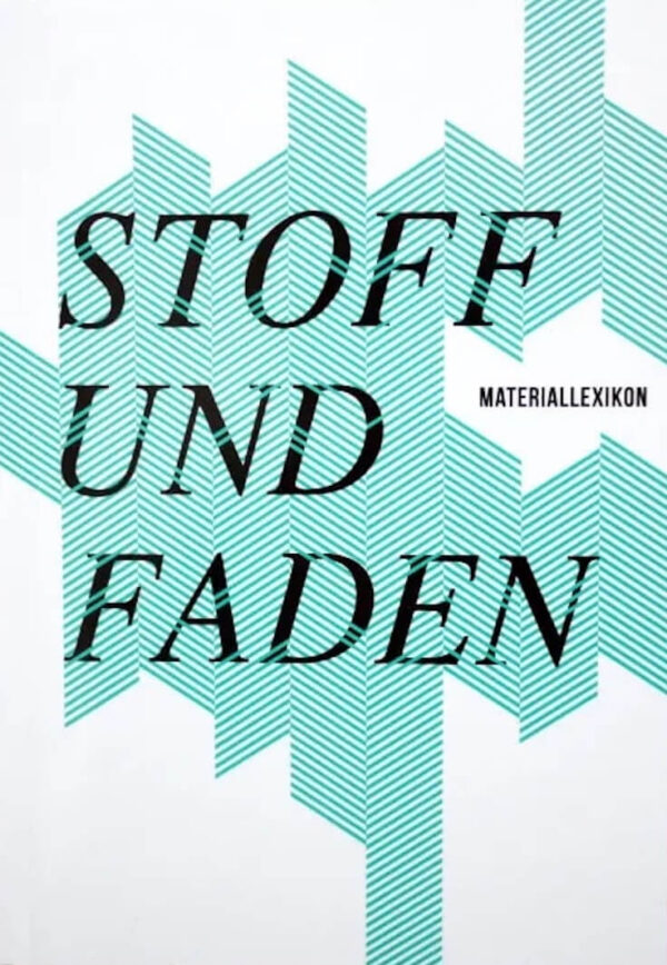 Constanze Derham: Stoff und Faden. Materiallexikon (3. Auflage)