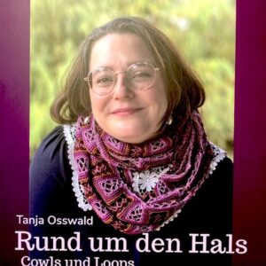 Tanja Osswald: Rund um den Hals. Cowls und Loops aus Kettmaschen gehäkelt
