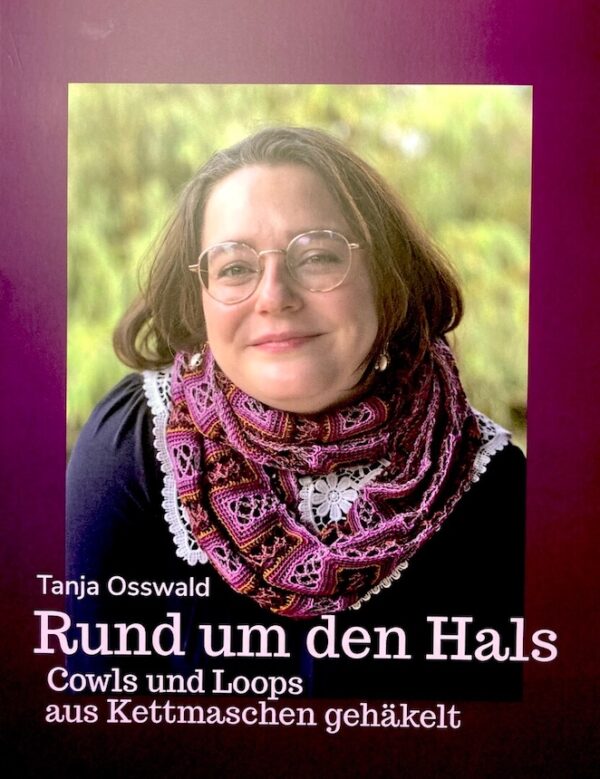 Tanja Osswald: Rund um den Hals. Cowls und Loops aus Kettmaschen gehäkelt