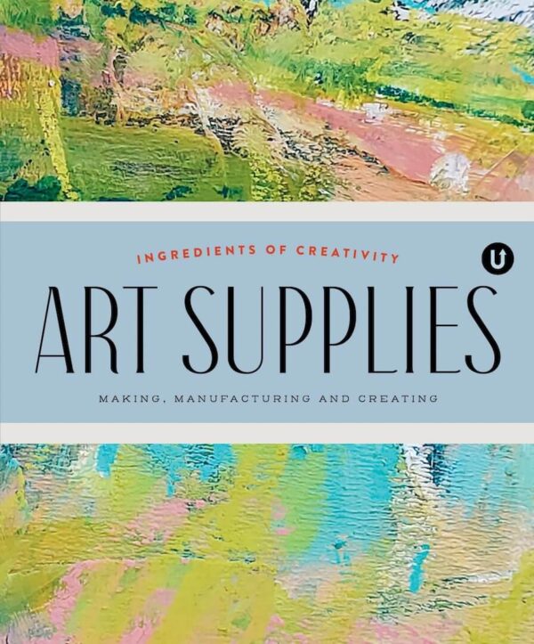 Art Supplies: Making, Manufacturing and Creating