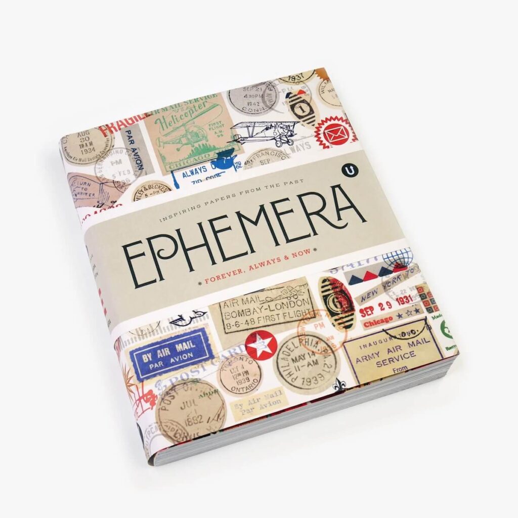 Ephemera: Inspiring Papers from the Past (2023 reprint)