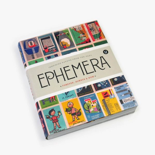 Ephemera: Inspiring Papers from the Past (2023 reprint)
