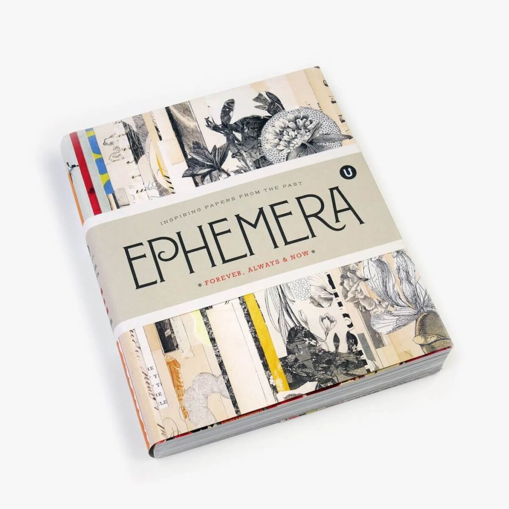 Ephemera: Inspiring Papers from the Past (2023 reprint)