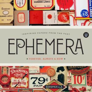 Ephemera: Inspiring Papers from the Past (2023 reprint)