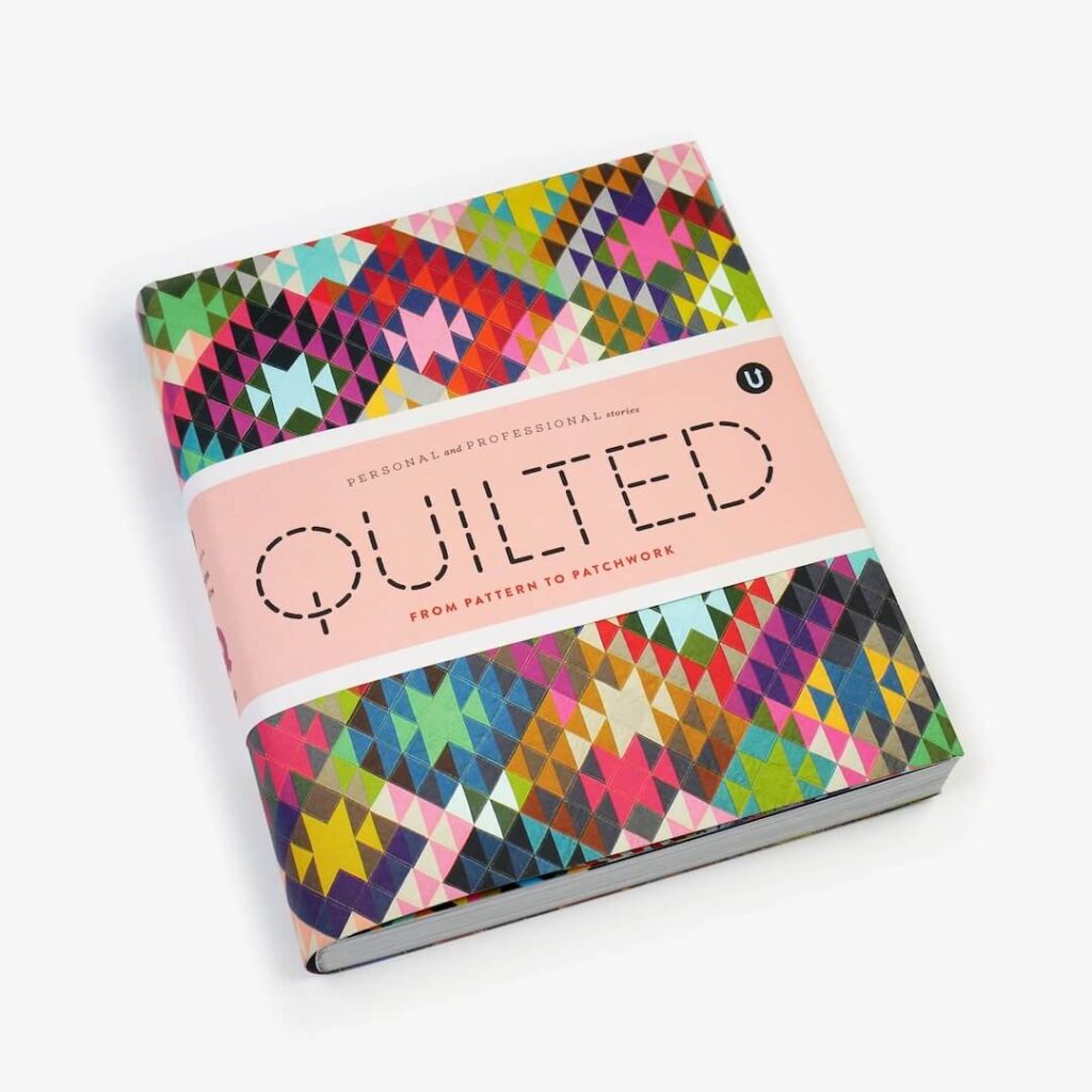 Quilted: From Pattern to Patchwork (2026 reprint)